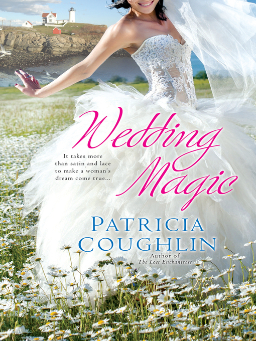 Title details for Wedding Magic by Patricia Coughlin - Available